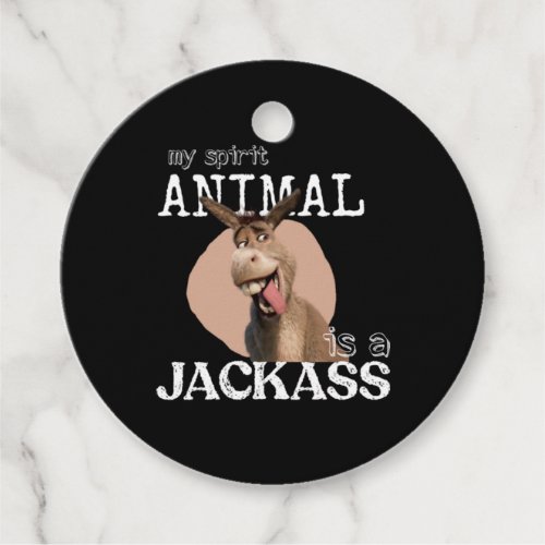 My spirit animal is a jackass  favor tags