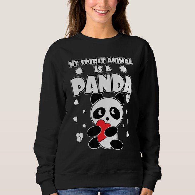 My Spirit Animal Is A Panda Bear Sweatshirt (Front)