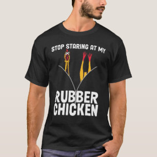 My Spirit Animal Is A Rubber Chicken Stop Staring T-Shirt