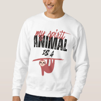 My spirit animal is a sloth _ funny sayins sweatshirt