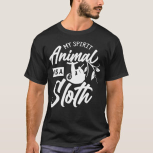 My Spirit Animal Is A Sloth Lover Sloths Lazy T-Shirt