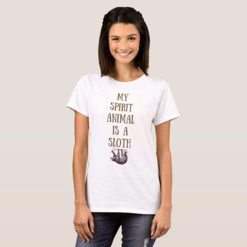 My Spirit Animal is a Sloth Shirt