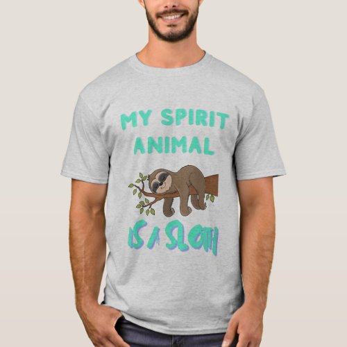 My Spirit Animal Is A Sloth T_Shirt