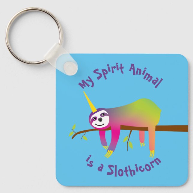 My Spirit Animal is a Slothicorn Keychain (Front)