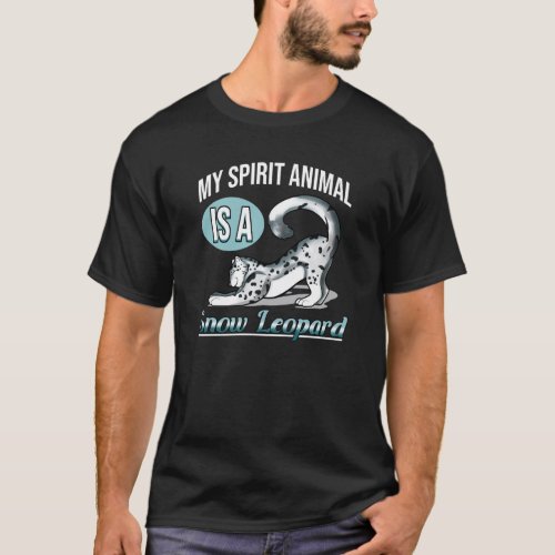 My Spirit Animal Is A Snow Leopard T_Shirt