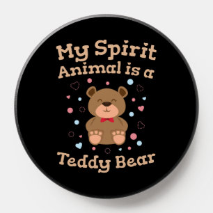 My Spirit Animal Is a Teddy Bear PopSocket