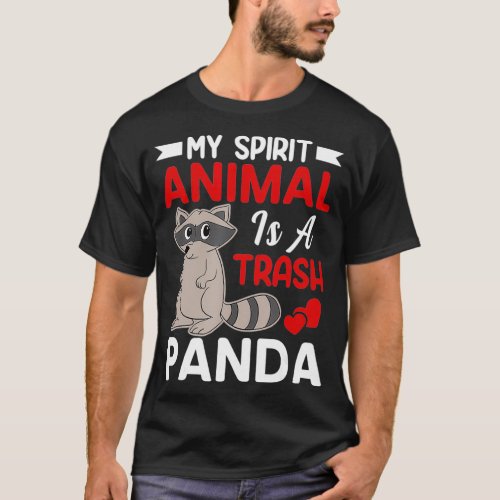My Spirit Animal Is a Trash Panda  Funny Raccoon L T_Shirt