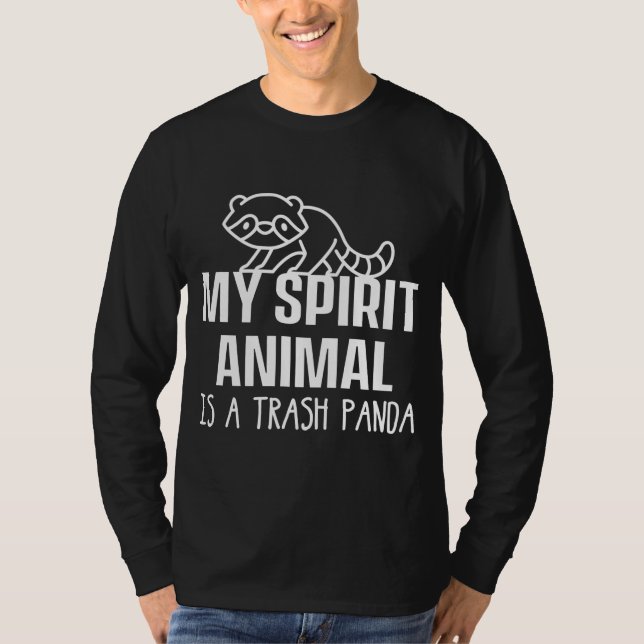 My Spirit Animal Is A Trash Panda Garbage Animal P T-Shirt (Front)