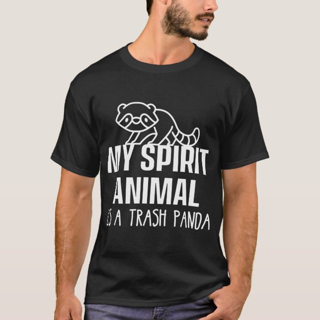 My Spirit Animal Is A Trash Panda Garbage Animal P T-Shirt (Front)