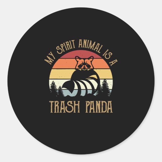 My Spirit Animal Is A Trash Panda Raccoon Lover Classic Round Sticker (Front)