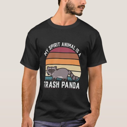 My Spirit Animal Is A Trash Panda Racoon T_Shirt