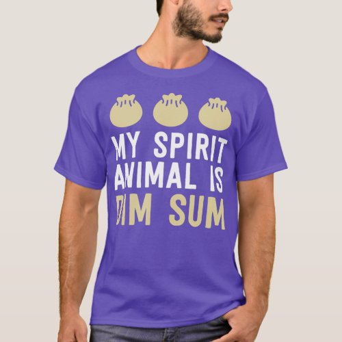 My Spirit Animal Is Dim Sum Funny Chinese T_Shirt