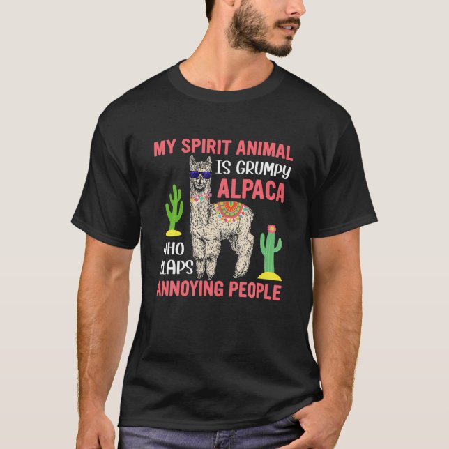 My Spirit Animal Is Grumpy Alpaca Who Slaps Annoyi T-Shirt (Front)