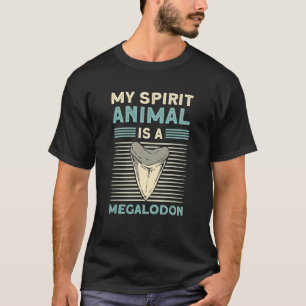 My Spirit Animal Is The Megalodon Fossil Tooth Hun T-Shirt