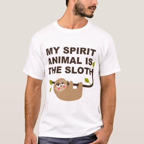 My Spirit Animal is the Sloth T_Shirt