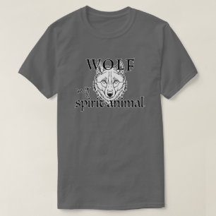 My Spirit Animal Is The Wolf Strength & Freedom T-Shirt