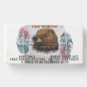 "My Spirit Animal" The Beaver  Wooden Box Sign