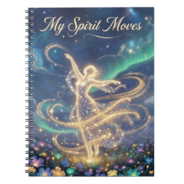 My Spirit Journey Volume Four My Spirit Moves Notebook