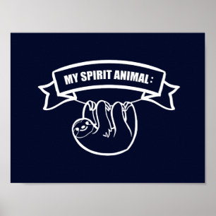 My spiritual animal is a sloth. / Faultier. Lustig Poster