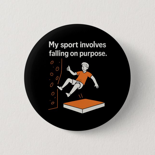My Sport Involves Falling On Purpose Climbing Humo Button (Front)