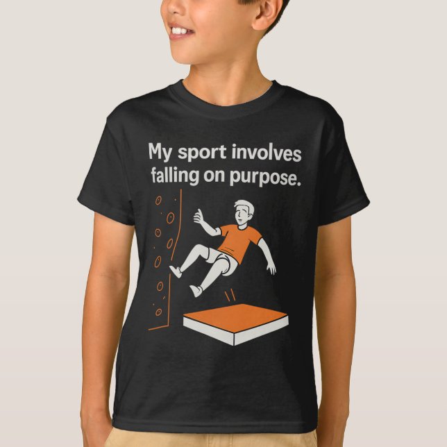 My Sport Involves Falling On Purpose Climbing Humo T-Shirt (Front)
