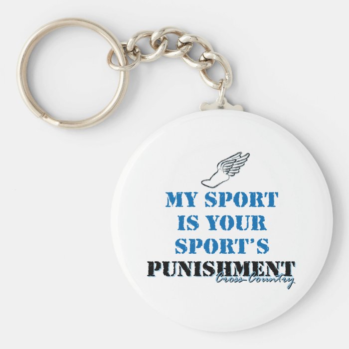 My sport is your sports punishment   CC Keychain