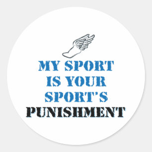 My sport is your sports punishment - track classic round sticker