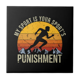 My Sport Is Your Sports Punishment Track Cross Cou Ceramic Tile