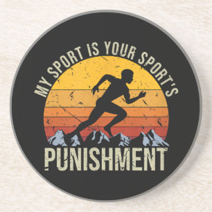 My Sport Is Your Sports Punishment Track Cross Cou Coaster