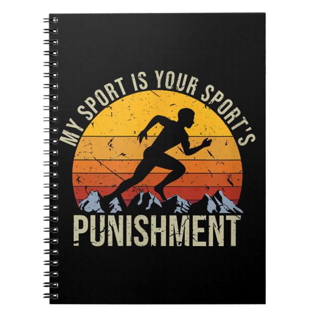 My Sport Is Your Sports Punishment Track Cross Cou Notebook (Front)
