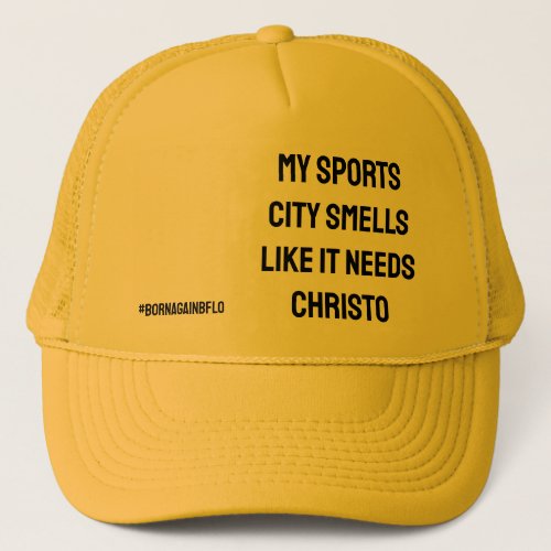 My Sports City Smells Trucker Hat