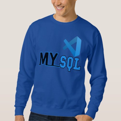My SQL  Sweatshirt