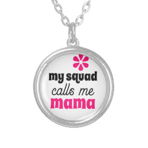 My Squad Calls Me Mama Cute Mother's Day Gift Silver Plated Necklace