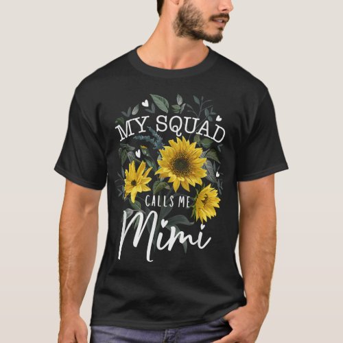 My Squad Calls Me Mimi Funny Grandma Gifts Sunflow T_Shirt