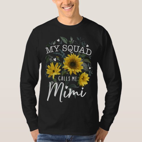 My Squad Calls Me Mimi Funny Grandma Gifts Sunflow T_Shirt