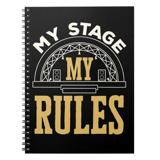 My Stage My Rules Funny Stage Manager Notebook (Front)