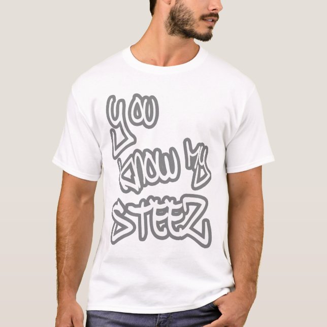 My STEEZ HIP HOP t shirt (Front)