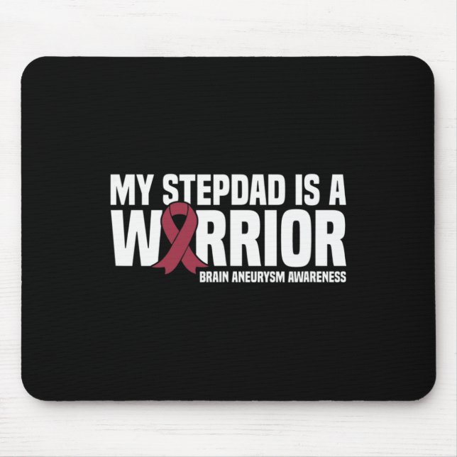 My Stepdad is a Warrior Brain Aneurysm Awareness  Mouse Pad (Front)