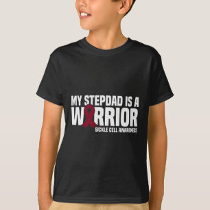 My Stepdad is a Warrior Sickle Cell Awareness T-Shirt