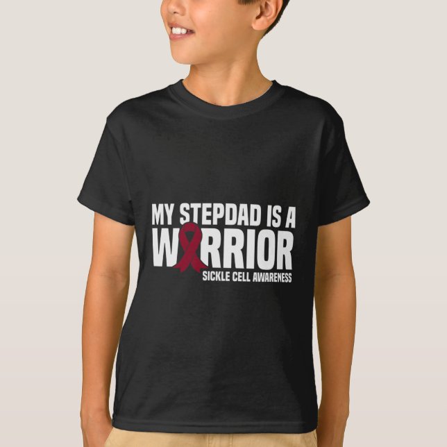 My Stepdad is a Warrior Sickle Cell Awareness  T-Shirt (Front)