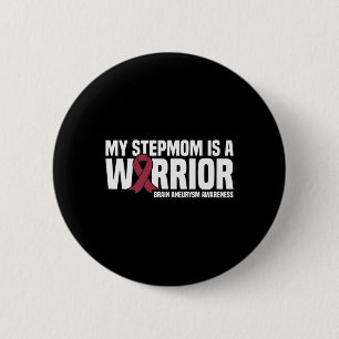 My Stepmom is a Warrior Brain Aneurysm Awareness Button
