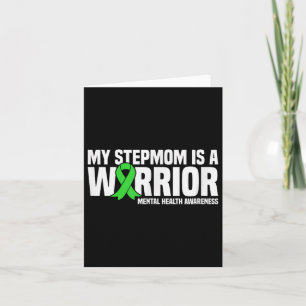 My Stepmom Is A Warrior Mental Health Awareness  Card