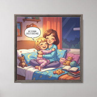 My Stepmom Loves To Give Me Hugs Canvas Print