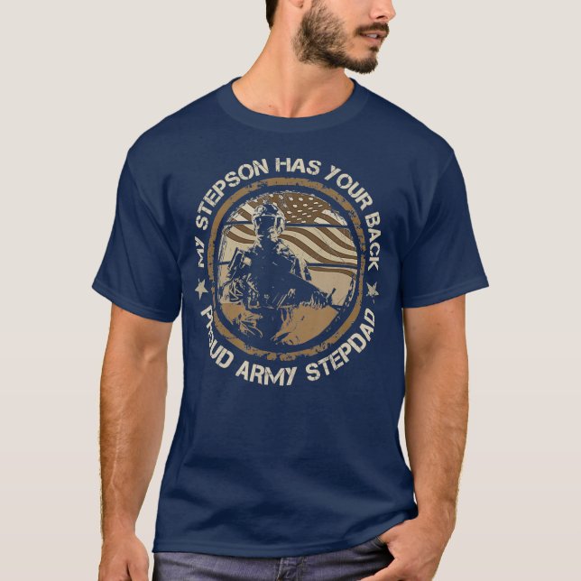 My Stepson Has Your Back Army Stepdad Proud T-Shirt (Front)