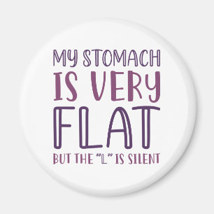 My Stomach Is Very Flat Magnet
