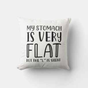 My Stomach Is Very Flat Throw Pillow