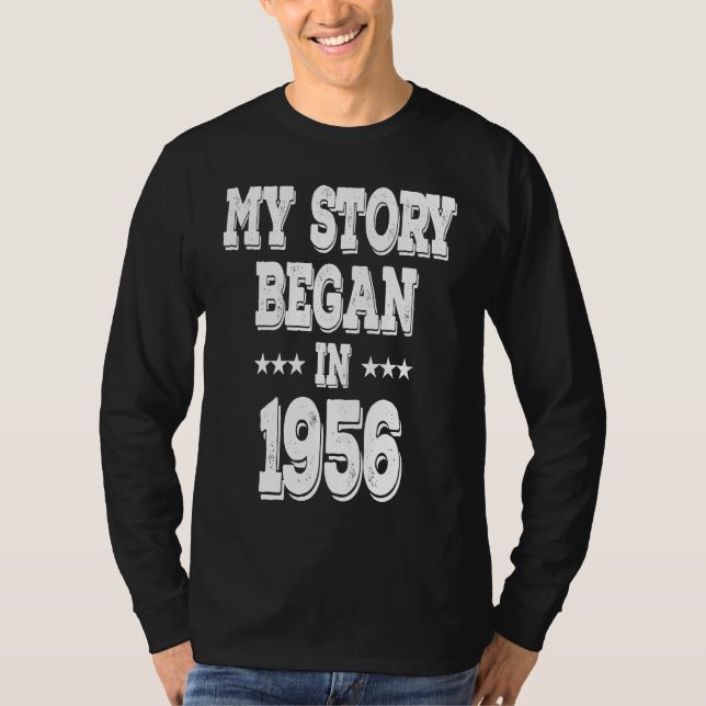 My Story Began In 1956  Born In 1956 T-Shirt (Front)