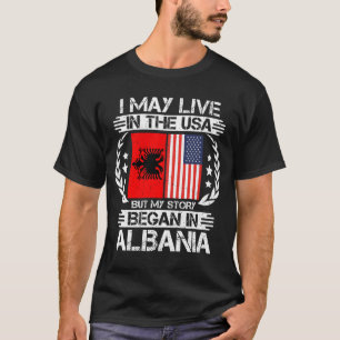 My Story Began In Albania T-Shirt