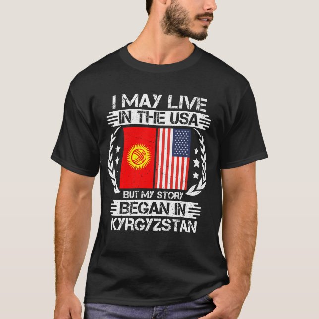 My Story Began In Kyrgyzstan T-Shirt (Front)