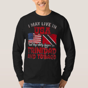 My Story Began In Trinidad And Tobago 2 T-Shirt